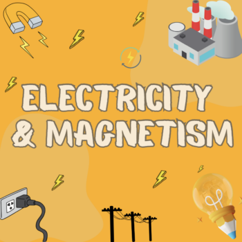 Electricity & Magnetism